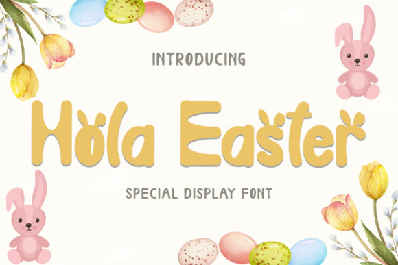 Hola Easter: A Playful Font for Creative Expression